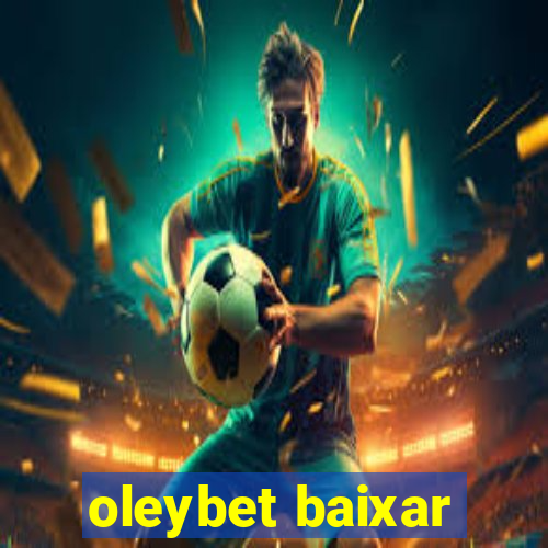 oleybet baixar